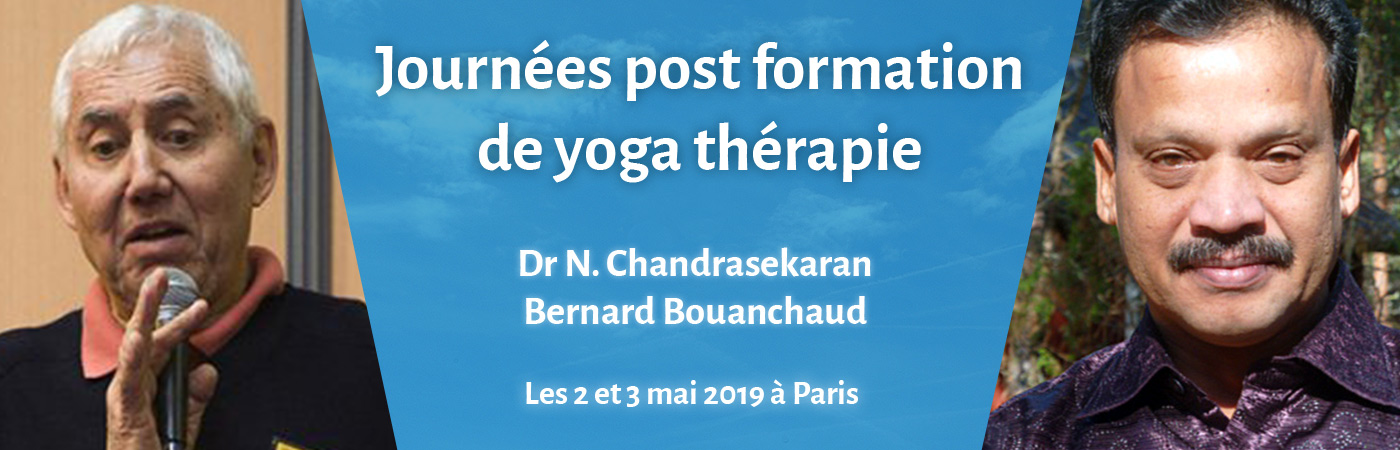 Journées post-formation Yogathérapie avec le & Dr N. Chandrasekaran et Bernard Bouanchaud