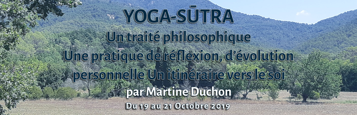 Formation certifiante Yoga-Sûtra, un traité philosophique, une pratique de réflexion d’évolution personnelle, un itinéraire vers le Soi