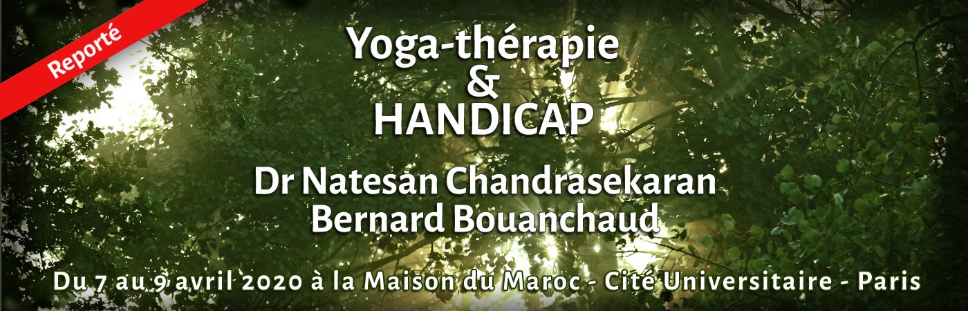 Formation Yoga Thérapie et Handicap du 7 au 9 avril 2020 Maison du Maroc - Cité Universitaire - Paris