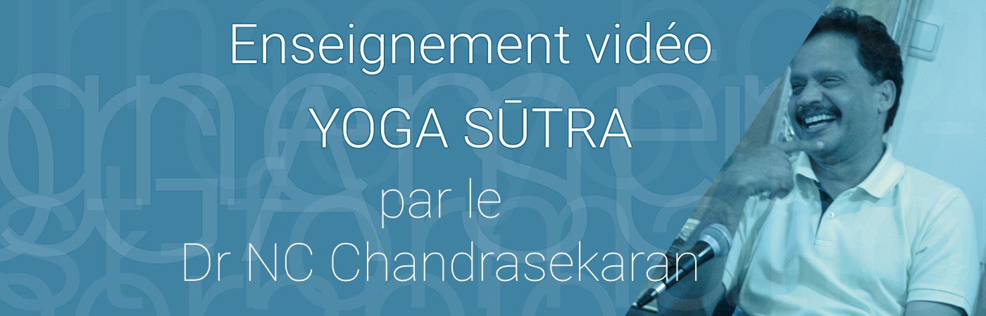Enseignements vidéo des Yoga sutra par le Dr NC